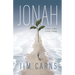Jonah: A Man, a Plan, a Fish, a Plant