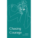Chasing Courage
