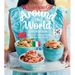 American Girl: Around the World Cookbook: Delicious Dishes from Across the Globe