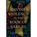 Divine Violence in the Book of Samuel