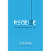 Receive: The Way of Jesus for Men