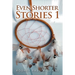 Even Shorter Stories 1
