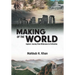 Making of the World: Sapiens' Journey From Wilderness to Civilization