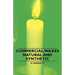 Commercial Waxes - Natural and Synthetic