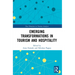 Emerging Transformations in Tourism and Hospitality