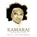 Kamaraj: The Life and Times of K. Kamaraj