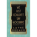 We Just Couldn't Say Goodbye: a time travel romance