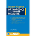 Lange Instant Access Orthopedics and Sports Medicine