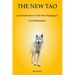 The New Tao: An Introduction to The New Paradigm's Core Philosophy