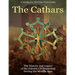 The Cathars: The History and Legacy of the Gnostic Christian Sect During the Middle Ages