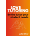 Love Tutoring: Be the Tutor Your Student Needs
