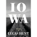 Iowa: Poetry by Lucas Hunt