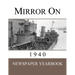 Mirror On 1940: Newspaper Yearbook containing 120 front pages from 1940 - Unique birthday gift / present idea.