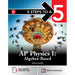 5 Steps to a 5: AP Physics 1 2025: Practice AP Tests + AP Content Review + Digital Exams