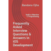 Frequently Asked Interview Questions & Answers in IOS Development: Swift & Objective -C Programming