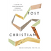Post-Christian: A Guide to Contemporary Thought and Culture