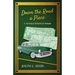 Down the Road a Piece: A Fictional Historical Memoir