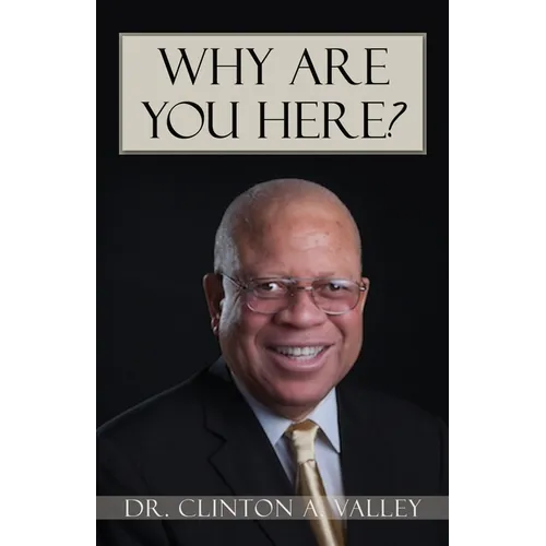 Why Are You Here?: Inspiration for living the purpose-driven life