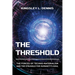 The Threshold: The Forces of Techno-Materialism and the Struggle for Humanity's Soul