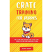 Crate Training for Puppies: How to Crate Train Your Puppy Easily in Just 3