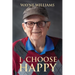 I Choose Happy: Come, Join Me