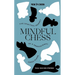 Mindful Chess: The Spiritual Journey of a Professional Chess Player