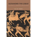 Alexander the Great: Volume 2, Sources and Studies