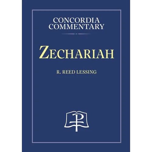 Zechariah - Concordia Commentary