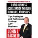 Rapid Business Acceleration Through Human Relationships: Tips, Strategies and Techniques To Grow ANY Business