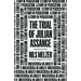 The Trial of Julian Assange: A Story of Persecution