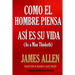 Como un hombre piensa, así es su vida.