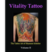 Vitality Tattoo Volume II: The Tattoo art of Shannon Schober