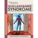 Guillain-Barre Syndrome: From Diagnosis to Recovery