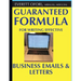 Guaranteed Formula for Writing Effective Business Emails & Letters