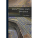 Man Visible and Invisible ..