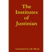 The Institutes of Justinian