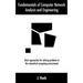 Fundamentals of Computer Network Analysis and Engineering: Basic approaches for solving problems in the networked computing environment