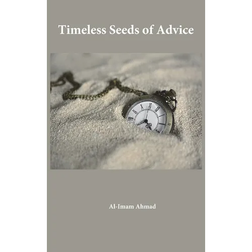 Timeless Seeds of Wisdom and Advice