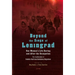 Beyond the Siege of Leningrad: One Woman's Life During and After the Occupation: The Recollections of Evdokiia Vasil'evna Baskakova-Bogacheva