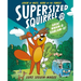 Supersized Squirrel and the Great Wham-O Kablam-O!: Volume 1