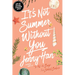 It's Not Summer Without You