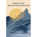 When the Mountains Called