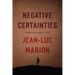 Negative Certainties