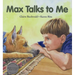 Max Talks to Me