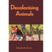 Decolonising Animals
