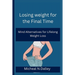 Losing weight for the Final Time: Mind Alternatives for Lifelong Weight Loss