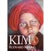 Kim: A novel by Nobel English author Rudyard Kipling