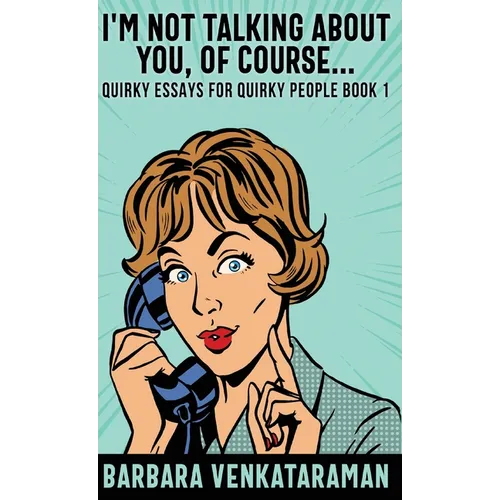 I'm Not Talking About You, Of Course...
