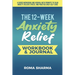 The 12-Week Anxiety Relief Workbook: A Guided Workbook and Journal with Prompts to Calm Anxiety, Relieve Stress, and Practice Daily Self-Care