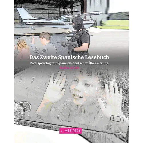 Das Zweite Spanische Lesebuch: Stufen A2 B1 Zweisprachig mit Spanisch-deutscher Übersetzung